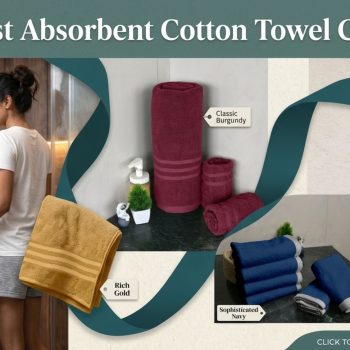 Our Most Absorbent Cotton Towel Collection