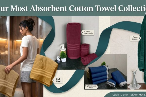 Our Most Absorbent Cotton Towel Collection